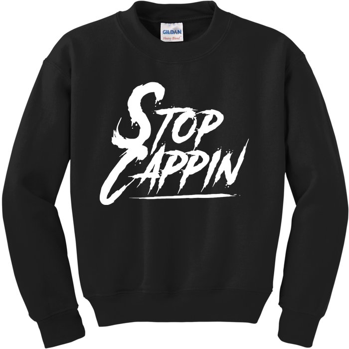 Stop Cappin Kids Sweatshirt