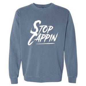 Stop Cappin Garment-Dyed Sweatshirt