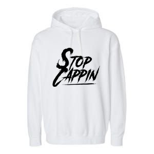 Stop Cappin Garment-Dyed Fleece Hoodie