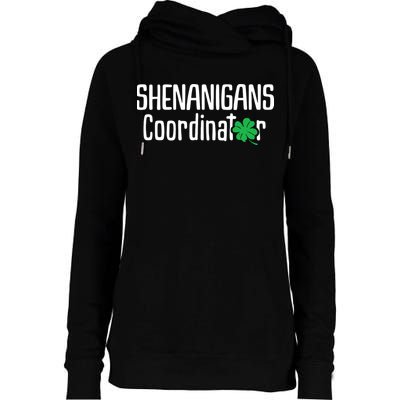 Shenanigans Coordinator St Patrick's Day Womens Funnel Neck Pullover Hood