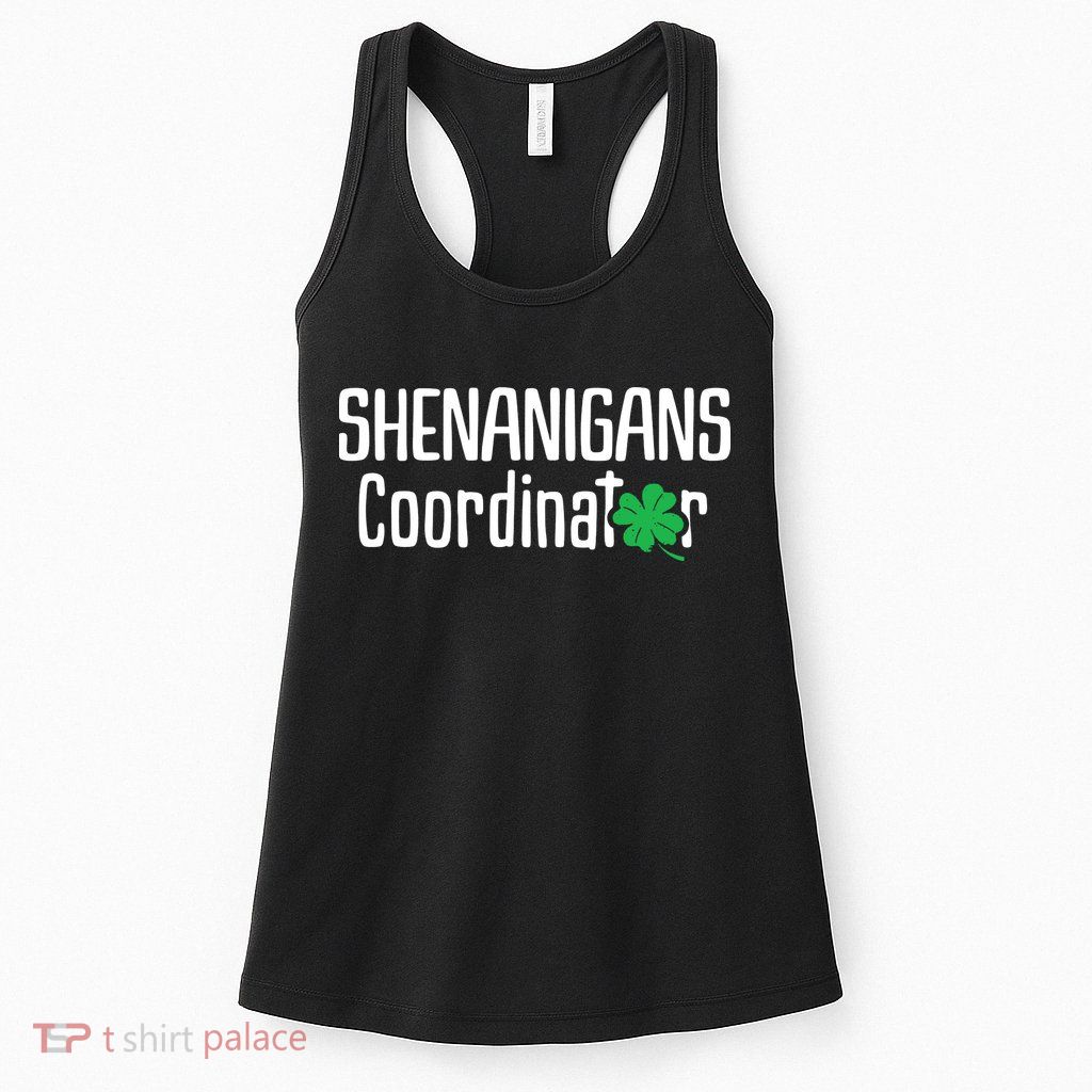 Shenanigans Coordinator St Patrick's Day Womens Tank Top