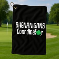 Shenanigans Coordinator St Patrick's Day Golf Towel