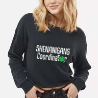 Shenanigans Coordinator St Patrick's Day Cropped Pullover Crew