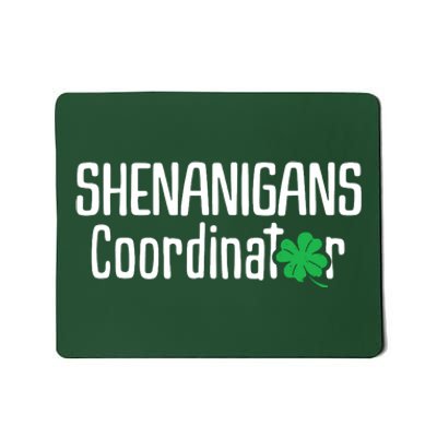 Shenanigans Coordinator St Patrick's Day Mousepad