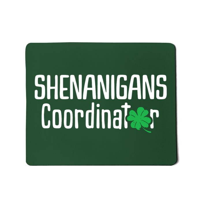 Shenanigans Coordinator St Patrick's Day Mousepad