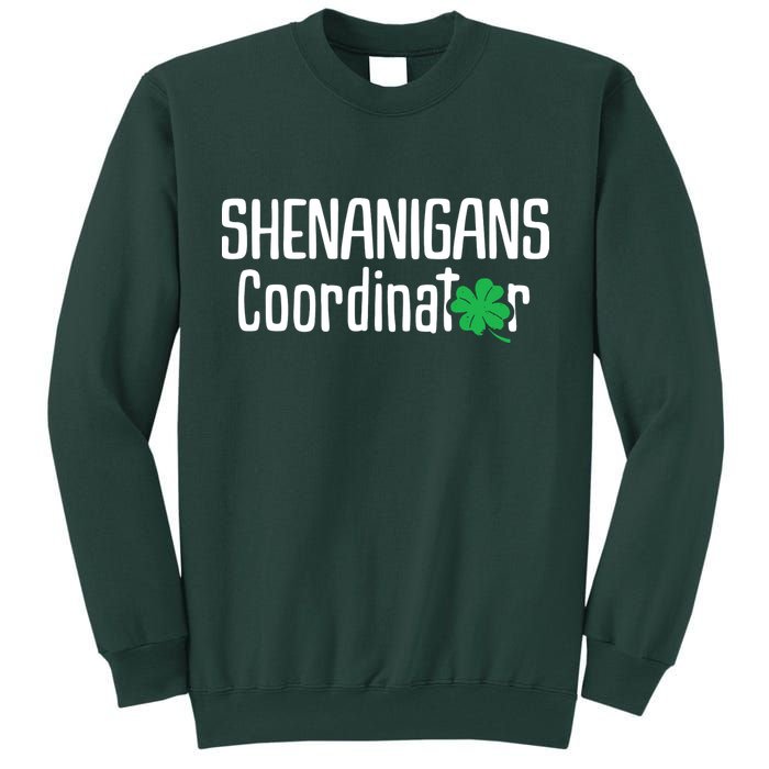 Shenanigans Coordinator St Patrick's Day Tall Sweatshirt