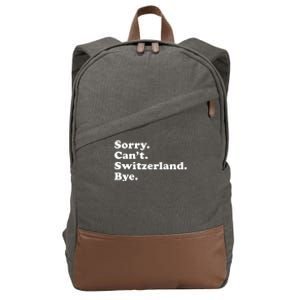 Sorry CanT Switzerland Bye Girl Funny Switzerland Cotton Canvas Backpack