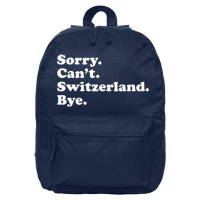 Sorry CanT Switzerland Bye Girl Funny Switzerland 16 in Basic Backpack