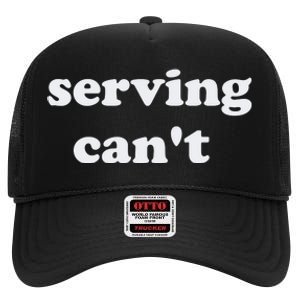 Serving CanT High Crown Mesh Back Trucker Hat