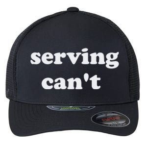 Serving CanT Flexfit Unipanel Trucker Cap