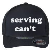 Serving CanT Flexfit Unipanel Trucker Cap