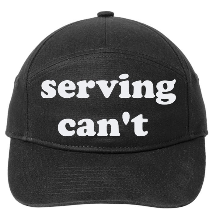 Serving CanT 7-Panel Snapback Hat