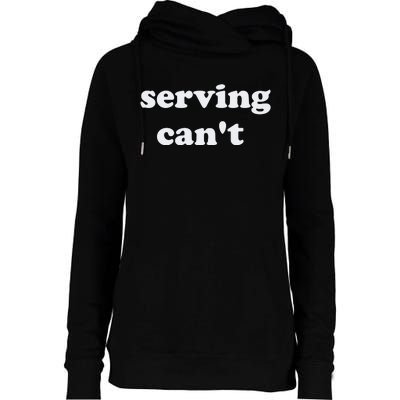 Serving CanT Womens Funnel Neck Pullover Hood