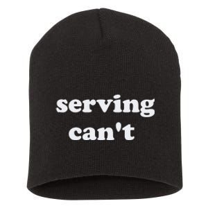 Serving CanT Short Acrylic Beanie