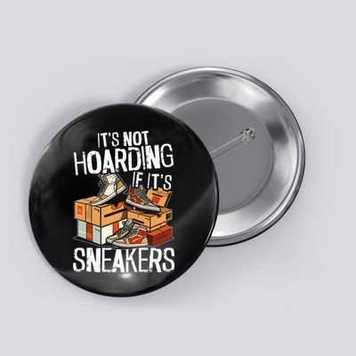 Shoe Collector Sneakerhead Shoe Lover I Love Sneakers Button