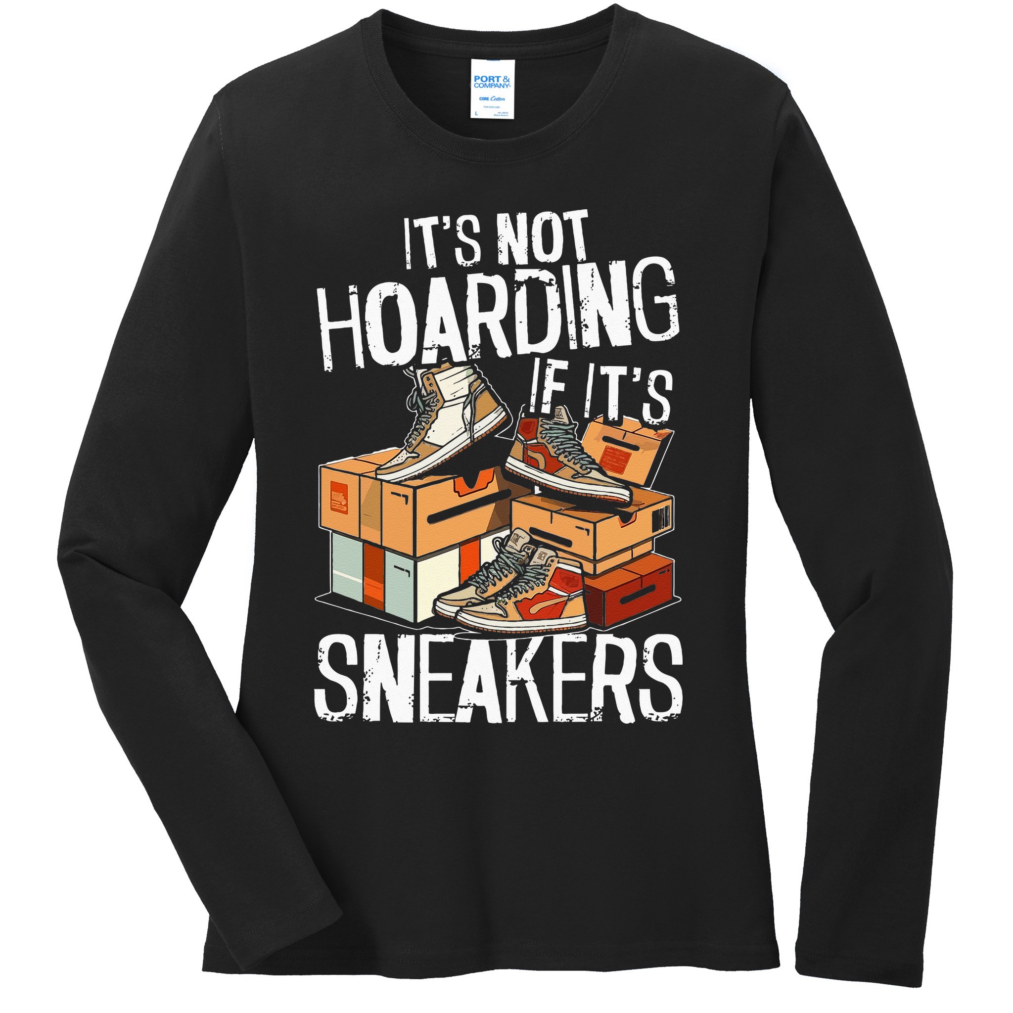 Shoe Collector Sneakerhead Shoe Lover I Love Sneakers Ladies Long Sleeve Shirt
