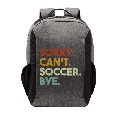 Sorry Cant Soccer Bye Funny Soccer Vector Backpack