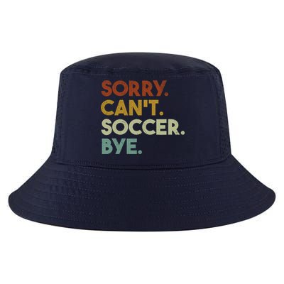 Sorry Cant Soccer Bye Funny Soccer Cool Comfort Performance Bucket Hat