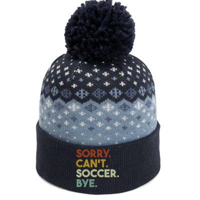 Sorry Cant Soccer Bye Funny Soccer The Baniff Cuffed Pom Beanie