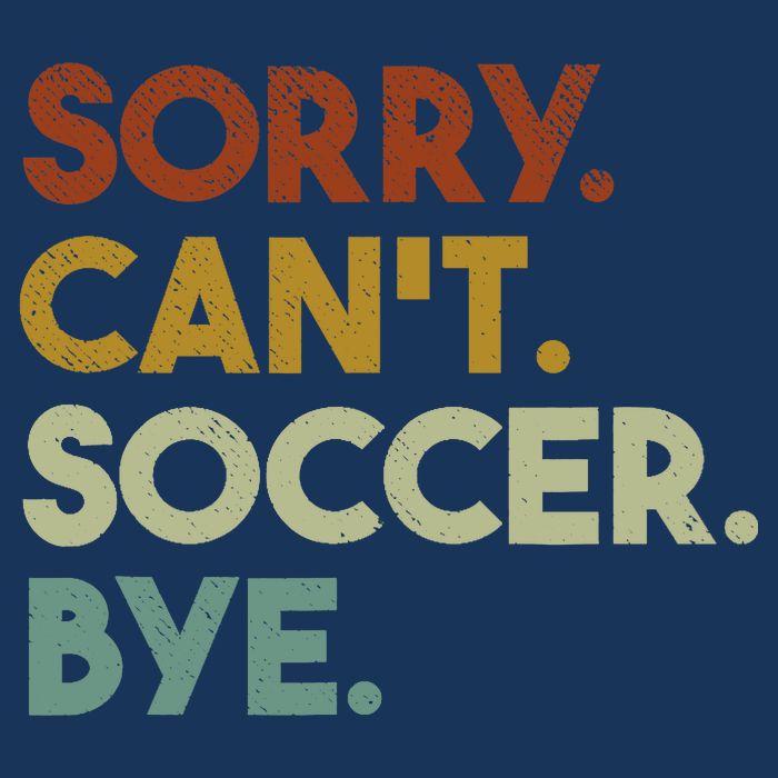 Sorry Cant Soccer Bye Funny Soccer Apron