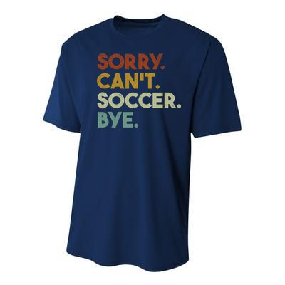 Sorry Cant Soccer Bye Funny Soccer Youth Performance Sprint T-Shirt