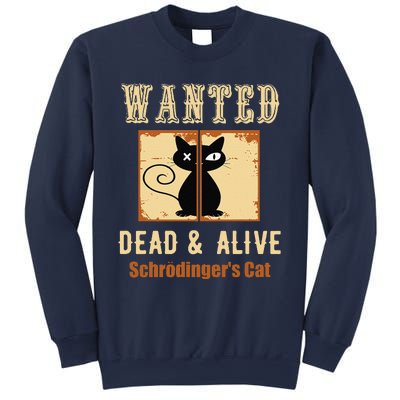 Schroedingers Cat Science Graphic Wanted Dead & Alive Quote Sweatshirt