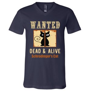 Schroedingers Cat Science Graphic Wanted Dead & Alive Quote V-Neck T-Shirt