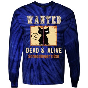 Schroedingers Cat Science Graphic Wanted Dead & Alive Quote Tie-Dye Long Sleeve Shirt