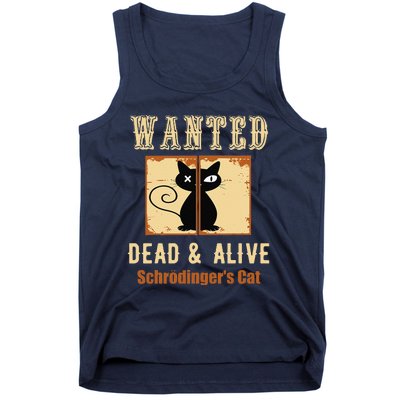 Schroedingers Cat Science Graphic Wanted Dead & Alive Quote Tank Top