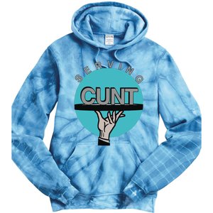 Serving Cunt Tie Dye Hoodie