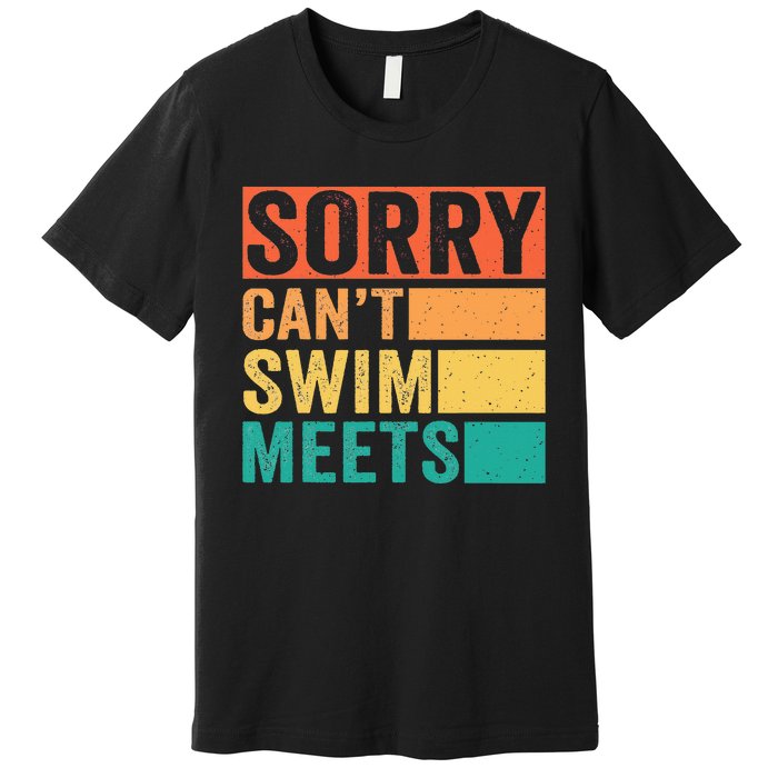 Sorry Can't Swim Meets Funny Retro Swimming Coach Swimmer Premium T-Shirt