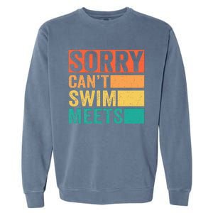 Sorry Can't Swim Meets Funny Retro Swimming Coach Swimmer Garment-Dyed Sweatshirt