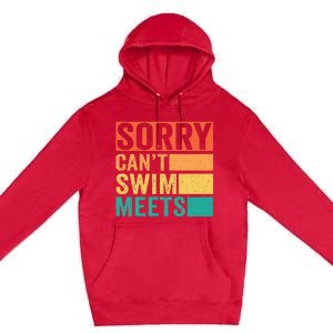 Sorry Can't Swim Meets Funny Retro Swimming Coach Swimmer Premium Pullover Hoodie