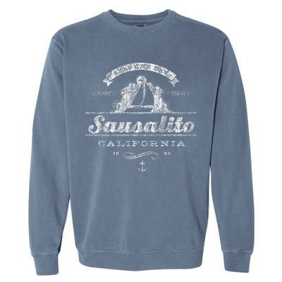 Sausalito Ca Sailboat Vintage Nautical Throwback Garment-Dyed Sweatshirt