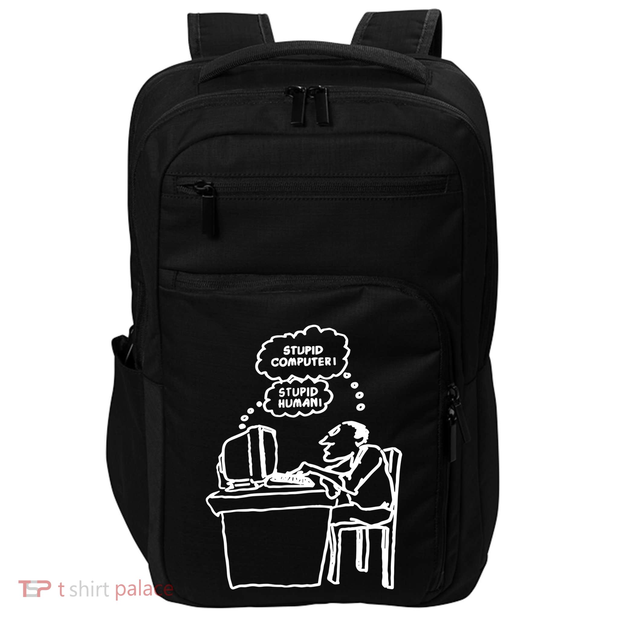 Stupid Computer Stupid Human Impact Tech Backpack