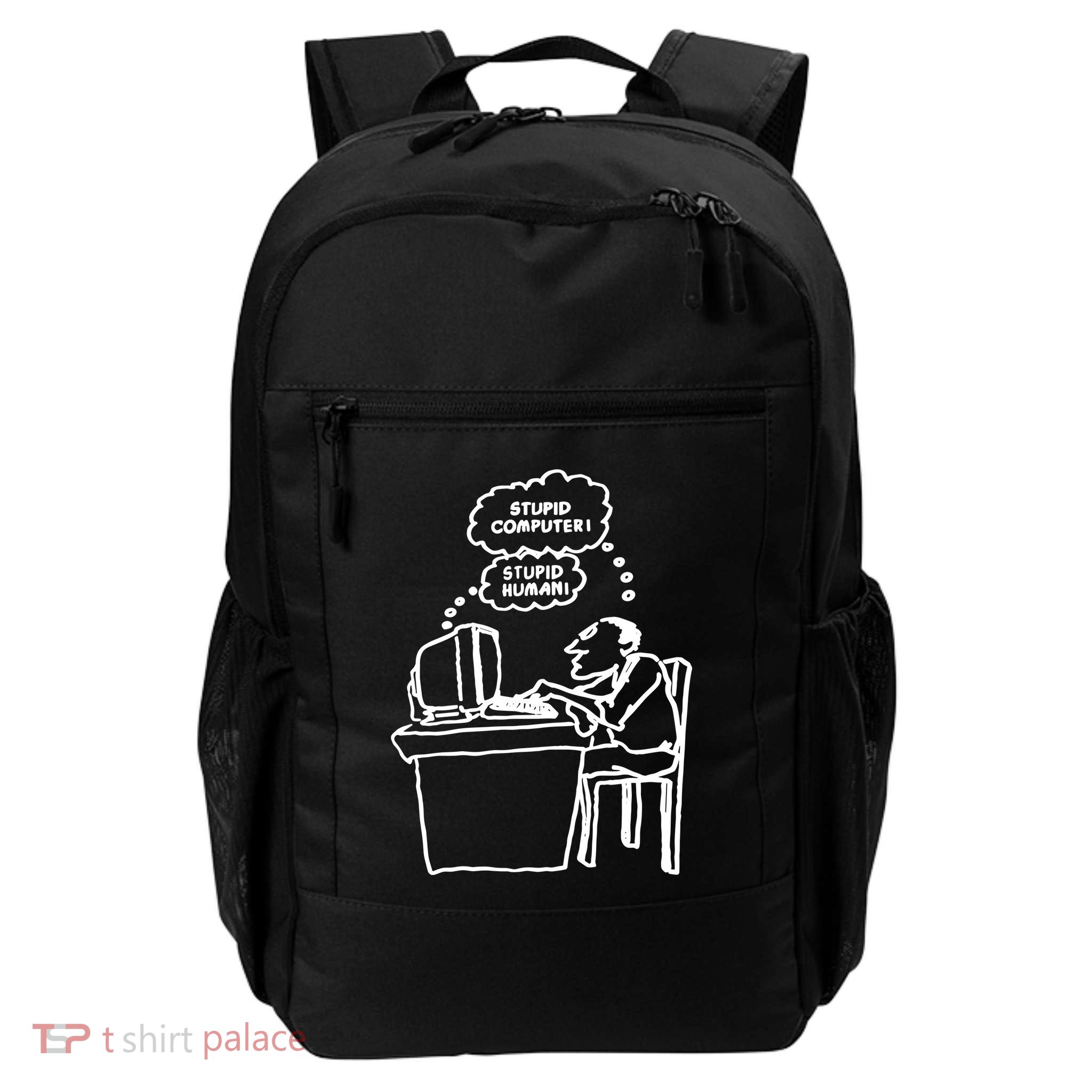 Stupid Computer Stupid Human Daily Commute Backpack