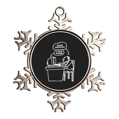 Stupid Computer Stupid Human Metallic Star Ornament