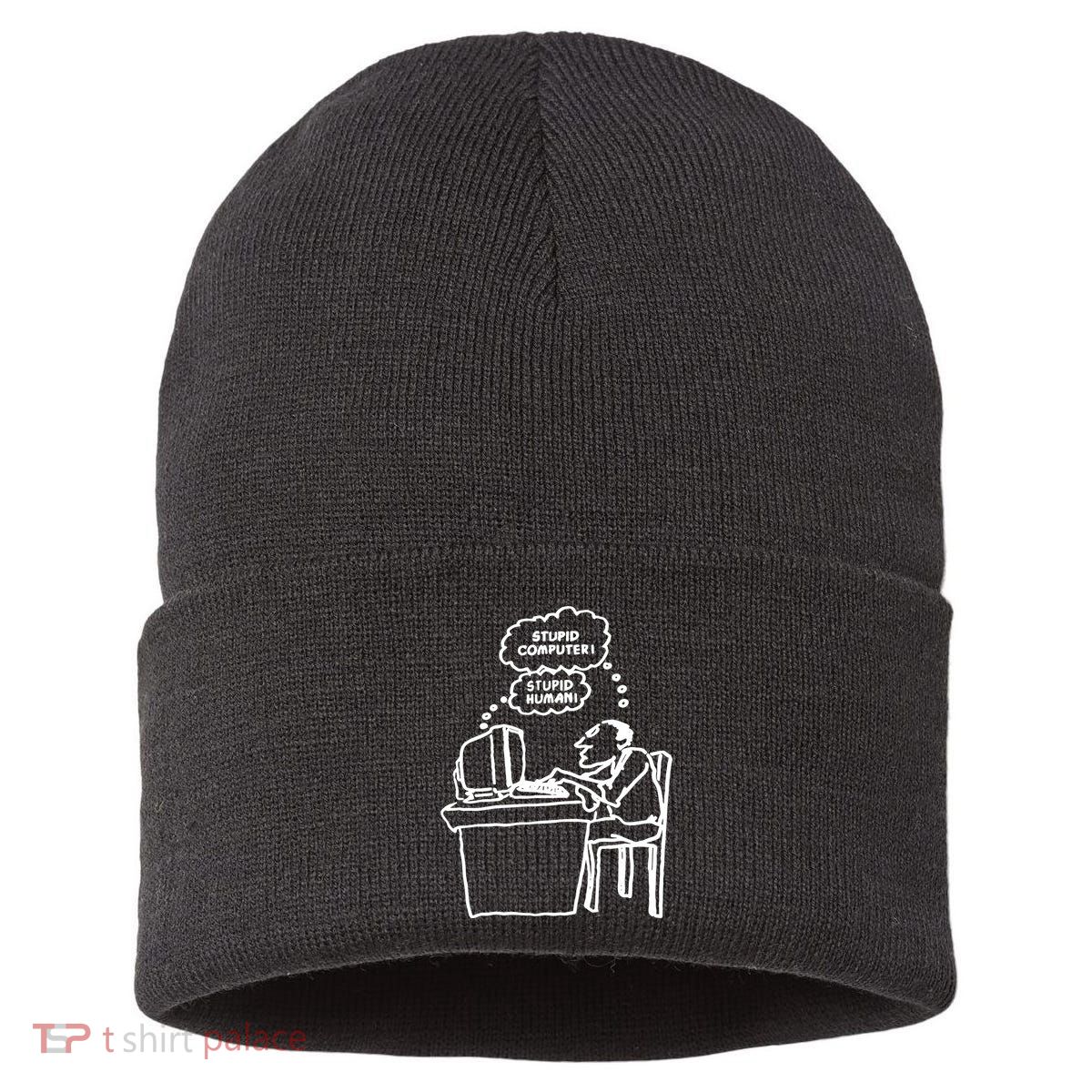 Stupid Computer Stupid Human Sustainable Knit Beanie