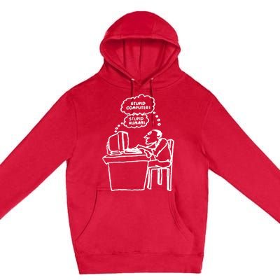 Stupid Computer Stupid Human Premium Pullover Hoodie