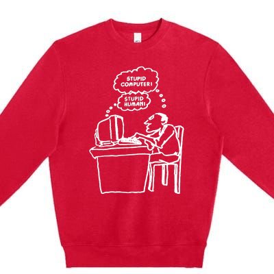 Stupid Computer Stupid Human Premium Crewneck Sweatshirt