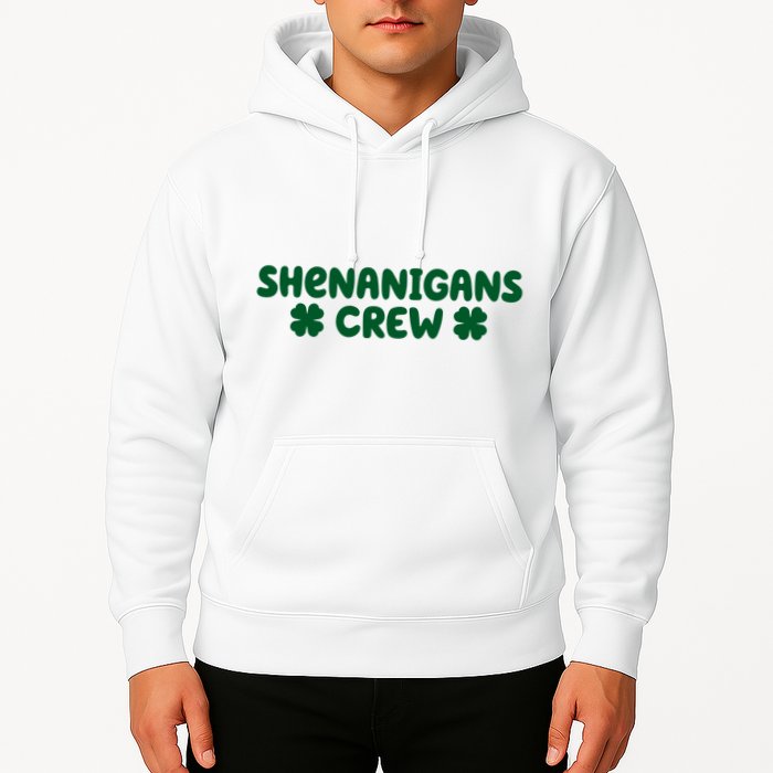 Shenanigans Crew St Patricks Day Hoodie