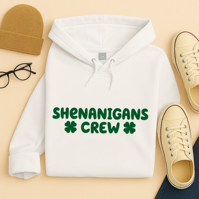 Shenanigans Crew St Patricks Day Hoodie
