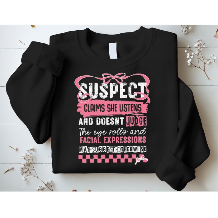 Suspect Claims She Listens And Doesnt Judge Coquette Bow Sweatshirt