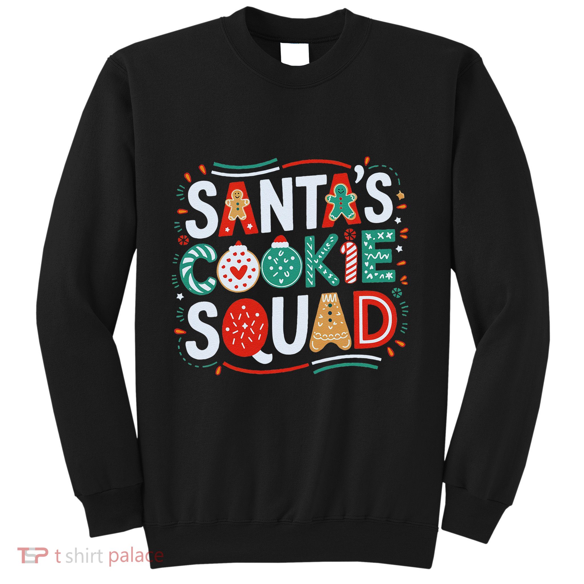 Santa’S Cookie Squad Christmas Baking Crew Holiday Cheer Sweatshirt