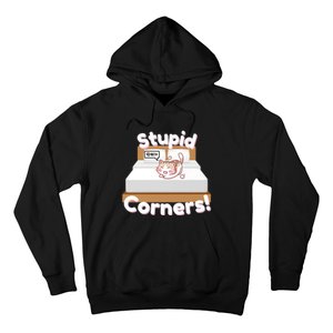 Stupid Corners! Hoodie