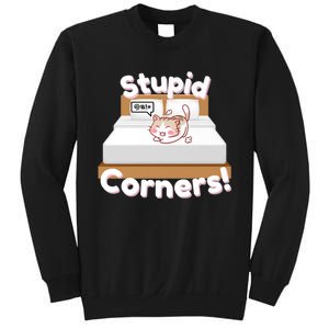 Stupid Corners! Sweatshirt