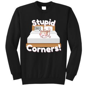 Stupid Corners! Tall Sweatshirt