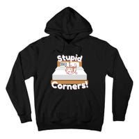 Stupid Corners! Tall Hoodie