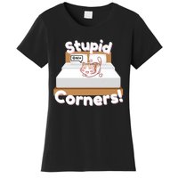 Stupid Corners! Women's T-Shirt