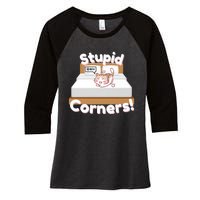 Stupid Corners! Women's Tri-Blend 3/4-Sleeve Raglan Shirt